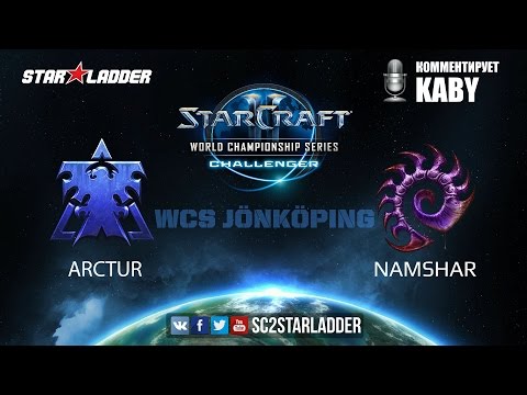 2017 WCS Jönköping: Arctur (T) vs Namshar (Z)