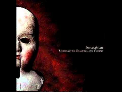 DreamScar - Stories of the Beautiful and Violent (FULL 2007 ALBUM)
