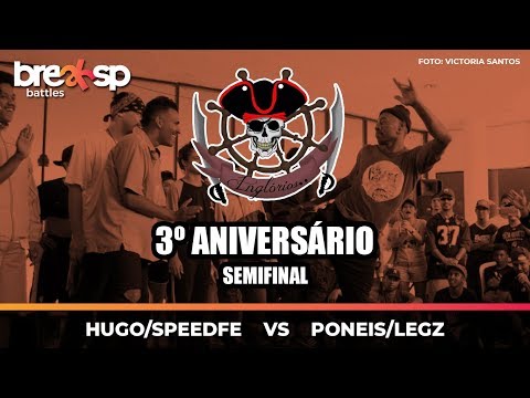 Hugo/SpeedFe vs Poneis/Legz - Semifinal - 3º Aniversário Inglórios - BreakSP Battles