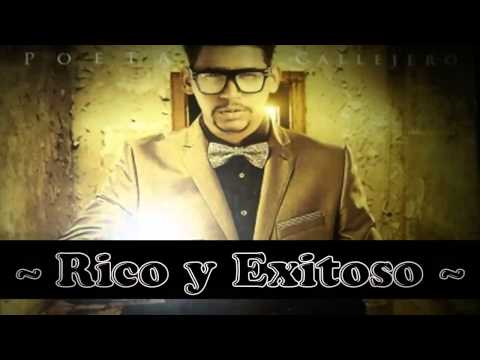 Poeta Callejero   Rico y Exitoso Hagan Sus Diligencias