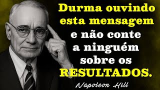 1 NOITE Ouvindo Esta Mensagem e Veja o Que Acontece com Sua Prosperidade | Napoleon Hill