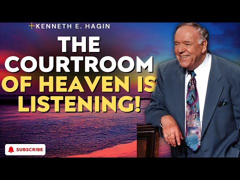 THE SECRET COURTROOM OF HEAVEN: HOW TO USE YOUR AUTHORITY OVER DARKNESS | KENNETH E HAGIN