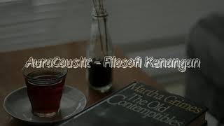 Download lagu AuraCoustic - Filosofi Kenangan (lyrics) mp3