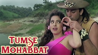 Tumse Mohabbat - Bollywood Romantic Song  Sanjay D