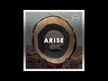 Arise