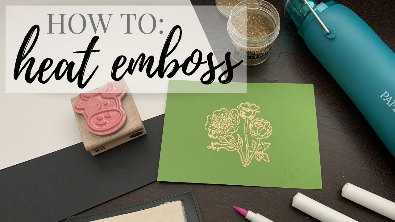 A Beginner's Guide to Heat Embossing