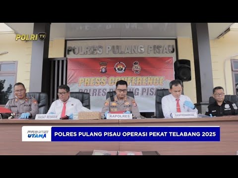HASIL OPERASI PEKAT TELABANG 2025 POLRES PULANG PISAU