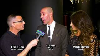 Actor Mike Estes talks w Eric Blair @\