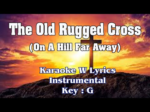 The Old Rugged Cross "KARAOKE W LYRICS" (Guy Penrod Style) Key : G