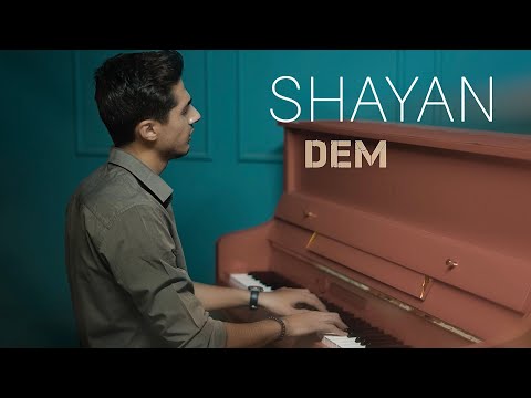 SHAYAN - Dem