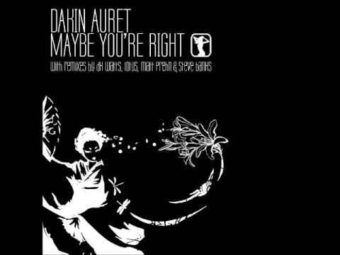 Dakin Auret - Maybe You're Right (Matt Prehn Horehaus Remix).wmv