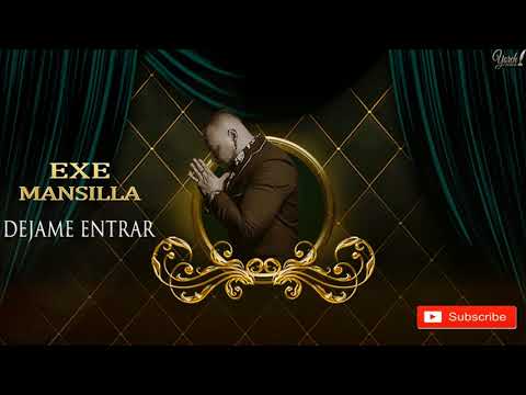 Exe Mansilla - Dejame entrar
