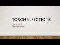 TORCH Infections: Comprehensive Guide to Congenital Infections in Pregnancy