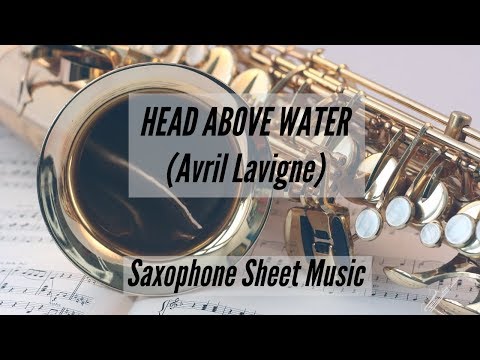 Head Above Water (Avril Lavigne) Alto Sax Sheet Music