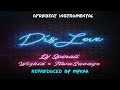 🔥🔥 DJ SPINAL – DIS LOVE ft WIZKID & TIWA SAVAGE Instrumental Reproduced by MYKAH
