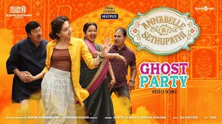Ghost Party Video Song | Annabelle Sethupathi | Tamil | Vijay Sethupathi | Taapsee Pannu | Deepak S