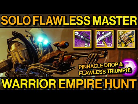 Destiny 2: 12 Minute SOLO FLAWLESS Master Empire Hunt Guide - The Warrior - Easy Pinnacle & Triumph