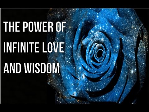 Tuning In To The Secret Power of Infinite Love & Wisdom - Law of Attraction Video