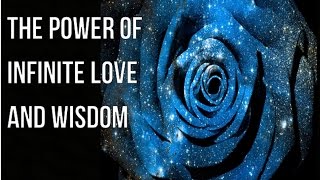 Tuning In To The Secret Power of Infinite Love & Wisdom - Law of Attraction