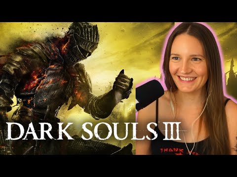 My First Time Playing Dark Souls 3... Send Help — Ep. 1