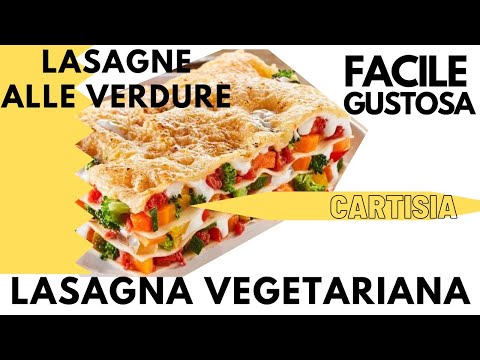 VEGETABLE LASAGNE - TASTY AND FLAVORFUL - QUICK AND EASY RECIPE - Vegetarian Lasagna