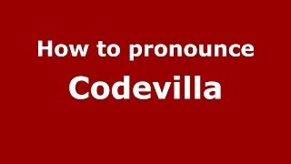 How to pronounce Codevilla