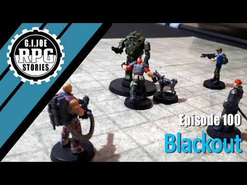 GI Joe RPG Stories - Episode 100 - Blackout
