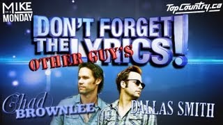 Mike on a Monday 93 - Chad Brownlee &amp; Dallas Smith play Don't Forget THE OTHER GUY'S Lyrics!