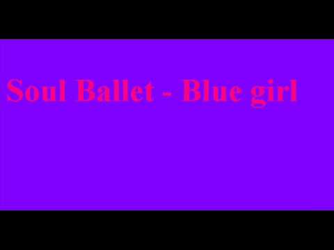 Soul Ballet - Blue girl SAXOPHONE SMOOTH JAZZ CHILLOUT