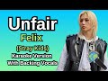 Unfair By Felix Stray Kids Karaoke Version With Backing Vocals