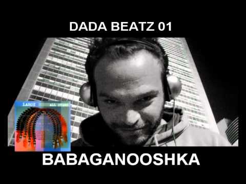 BABAGANOOSHKA- DADA BEATZ 01