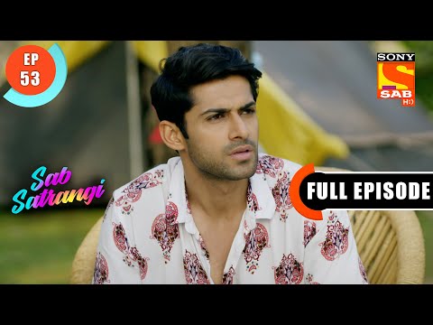 A Trip To Nainital  - Sab Satrangi - Full Episode - Ep 53 - 8 April 2022
