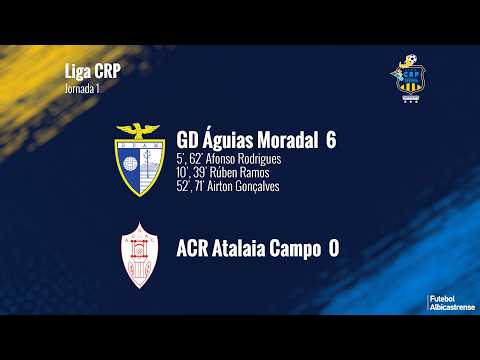 Liga CRP 25/26 | Jornada 1 (GD Águias do Moradal - ACR Atalaia do Campo)