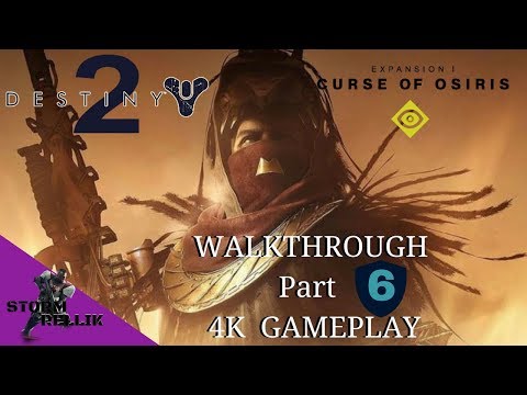 Destiny 2 Walkthrough  Curse of Osiris Part.6  Gameplay!!! 4K.60 FPS