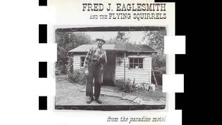 Fred  J. Eaglesmith &amp; The Flying Squirrels - Rough Edges