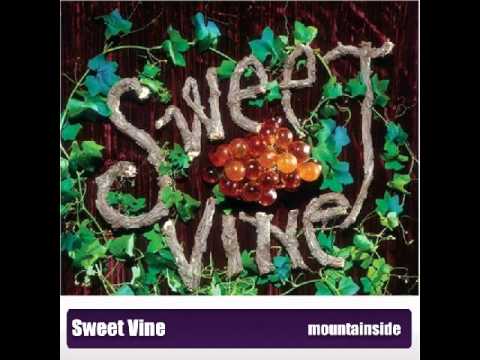 Sweet Vine - Mountainside