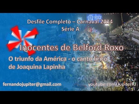 Desfile Completo Carnaval 2014 - Inocentes de Belford Roxo