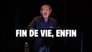 Fin de vie, enfin
