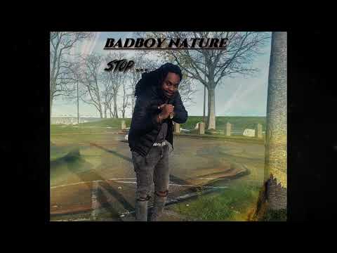 Bad Boy Nature - Stop