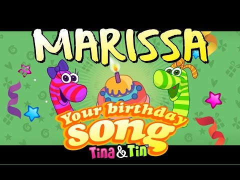 Tina&Tin Happy Birthday MARISSA🦄 🦋 🐳  (Personalized Songs For Kids)💗 💞 💖