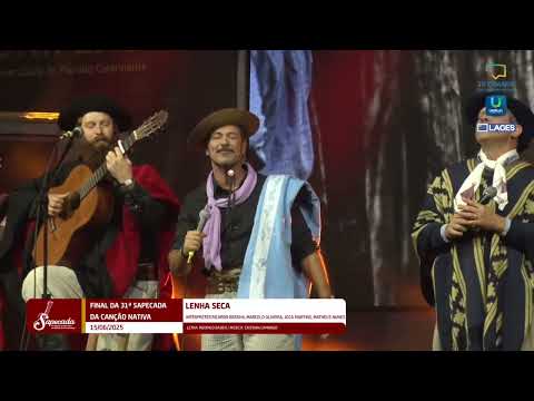LENHA SECA - Final da 31ª Sapecada da Canção Nativa - 2025