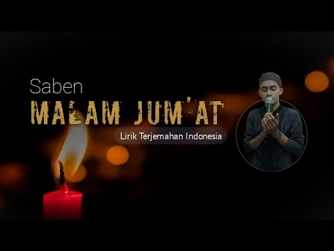 SABEN MALAM JUM'AT • Teks Terjemahan Indonesia 😭 | Muhammad Azhar