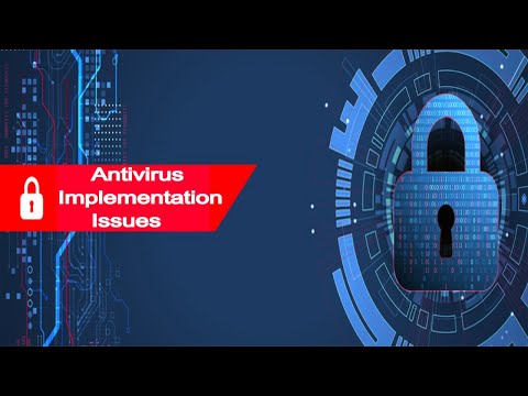 Implement Antivirus measure | Antivirus Security Considerations| Antivirus Implementation Issues