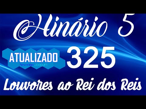 HINO 325 CCB - Louvores ao Rei dos Reis - HINÁRIO 5 ATUALIZADO  @severinojoaquimdasilva-oficial ​