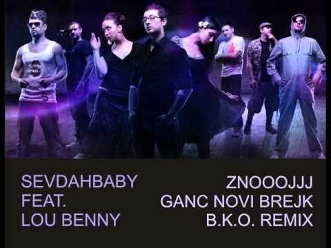 SevdahBABY feat  Lou Benny  - ZNOOOJJJ  (B.K.O. REMIX)