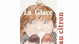Henri Dès chante La glace au citron