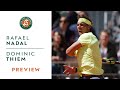 Rafael Nadal Vs Dominic Thiem - Preview Final | Roland-Garros 2019
