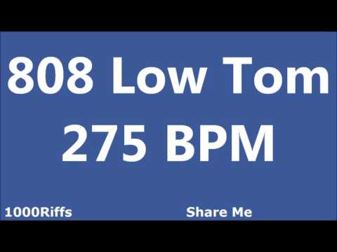 808 Low Tom Metronome : 275 BPM