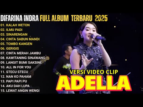 KALAH WETON - ILMU PADI - SINARENGAN - DIFARINA INDRA FULL ALBUM TERBARU 2025 || ADELLA FULL ALBUM