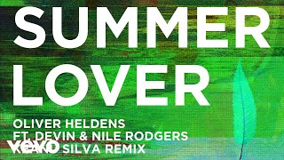 Oliver Heldens Ft Devin & Nile Rodgers - Summer Lover (Keanu Silva Remix) video